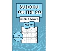 Sudoku On The Go Medium Puzzle Book 5: Fun, Travel-Friendly Activity Book