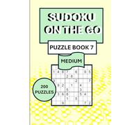 Sudoku On The Go Medium Puzzle Book 7: Fun, Travel-Friendly Activity Book