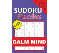 Sudoku Over 100 Easy Level Puzzles For A Calm Mind: Pocket Sudoku: 110 Easy Level Grids For Calm And Focus - Travel Sized Puzzle Book With Solutions