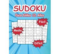 Sudoku Para Niños 12 Años: 210 Rejillas De Sudoku 9x9 de Fácil a Difícil con Soluciones