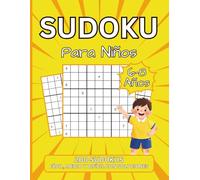 Sudoku Para Niños 6-8 Años: 200 Rejilllas De Sudoku Niños 9x9 con Soluciones