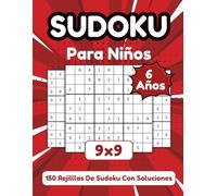 Sudoku Para Niños 6 Años: 150 Sudokus 9x9 Nivel Fácil con Soluciones