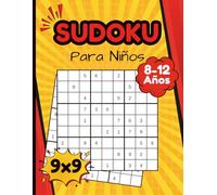 Sudoku Para Niños 8-12 Años: 204 Sudokus 9x9 de Fácil a Difícil con Soluciones