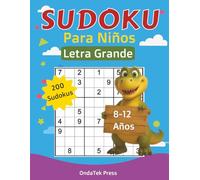 Sudoku para Niños 8-12 Años - Letra Grande: 200 Rompecabezas Educativos para Mejorar la Lógica y la Concentración - Con Soluciones
