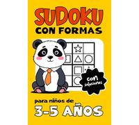 Sudoku para niños de 3 a 5 años: Sudokus 4x4 para niños de 3 a 5 años, con tres niveles de dificultad: fácil, medio y difícil, letra grande, Sudoku con formas