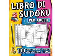 sudoku per adulti. 100 sudoku con soluzioni !