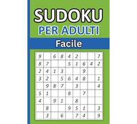 Sudoku Per Adulti Facile: 408 Puzzles con Soluzioni