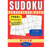 Sudoku Percentage Path - Volume 8 (1100+ Puzzles): Medium - About 35% Pre-Filled 9x9 Grids for a Strategic and Rewarding Experience (for Adults)