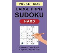 Sudoku Pocket Size Large Print - Hard: 100 Engaging Puzzles for On-the-Go Fun | Large Bold Numbers | Ideal for Experts and Hard-Level Players (Ava Vista Sudoku)