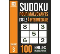 Sudoku pour Malvoyant, facile à intermédiaire, grand format confort visuel, vol 3: 100 sudoku géants, 2000 mots, 21,59 x 27,94 cm (8.5 x 11) , 1 ... chiffres, grand confort visuel, facile à lire