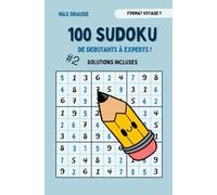 Sudoku pour tous : 4 niveaux de difficulté: 100 sudokus pour débutants et experts