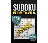 Sudoku puizzles for Adults: Medium Sudoku for Adults with Full Solutions: 200 Travel Size Puzzles