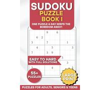 Sudoku Puzzle Book 1: One Puzzle A Day Keeps The Boredom Away: A Book of Sudoku Brain Teasers from Easy to Hard for Adults, Seniors & Teens | 6x9 ... (The Ultimate Sudoku Puzzle Books)