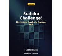 Sudoku Puzzle Book: 100 Medium Difficulty Puzzles for Adults - Brain Training!: Sharpen Your Mind and Relax with This Challenging Sudoku Collection - Perfect for Mental Exercise & Stress Relief.