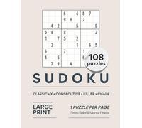 Sudoku Puzzle Book: 108 Large Print Puzzles | Classic, Killer, Samurai, X & Consecutive Sudoku | One Puzzle Per Page: Brain Games for Adults | Easy to ... • Mental Focus (Breeze Puzzle Collection)