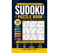 Sudoku Puzzle Book: 140 Sudoku Puzzles from Easy to Expert with Full Solutions - Large Print Brain Games for Adults & Seniors