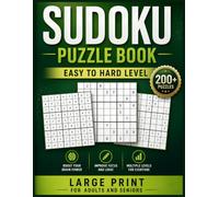 Sudoku Puzzle Book: 200+ Large Print Sudoku Puzzles for Adults, Seniors & Beginners | Easy to Hard Difficulty Levels | Fun Brain Training and Mental Exercise