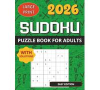 SUDOKU PUZZLE BOOK 2026: EASY EDITION | A Great Way to Train Your Brain & Relax | For Teens, Adults & Seniors | Large Print with Solutions | 8.5x11 in (SUDOKU PUZZLES)