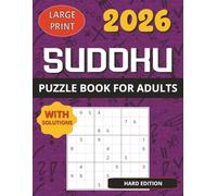 SUDOKU PUZZLE BOOK 2026 | HARD EDITION: A Great Way to Train Your Brain & Relax | For Teens, Adults & Seniors | Large Print with Solutions | 8.5x11 in (SUDOKU PUZZLES)