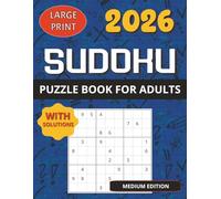 SUDOKU PUZZLE BOOK 2026 | MEDIUM EDITION: A Great Way to Train Your Brain & Relax | For Teens, Adults & Seniors | Large Print with Solutions | 8.5x11 in (SUDOKU PUZZLES)