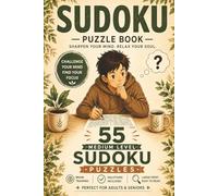 Sudoku Puzzle Book: 50+ Medium Sudoku Puzzles for Adults & Seniors | Relax, Focus & Sharpen Your Mind | Solutions Included