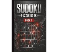 Sudoku Puzzle Book - Book 1: Easy-to-Read 6×9 Grids | 60 Puzzles for Brain Training, Focus & Relaxation (Sudoku Puzzle Book: Easy-to-Read 6×9 Grids | ... & Brain Training | Relaxing Number Games)