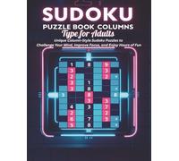 Sudoku Puzzle Book Columns Type for Adults: Unique Column-Style Sudoku Puzzles to Challenge Your Mind, Improve Focus, and Enjoy Hours of Fun