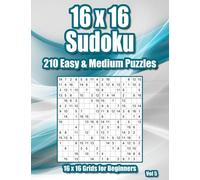 Sudoku Puzzle Book: Easy & Medium 16 x 16 Grids for Adults & Clever Kids