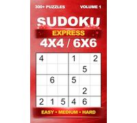 Sudoku Puzzle Book - Express 4x4 & 6x6 - 300+ Mini Puzzles - Easy to Hard - With Solutions - Pocket Format - Volume 1