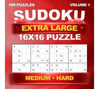 Sudoku Puzzle Book - Extra Large 16x16 - 100 Challenging Puzzles - Medium & Hard - With Solutions - For Adults - Volume 1
