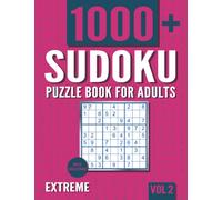 Sudoku Puzzle Book for Adults: 1000+ Extreme Sudoku Puzzles with Solutions - Vol. 2