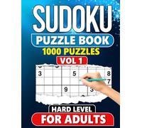 Sudoku Puzzle Book for Adults: 1000 Hard Level Puzzles with Solutions - Vol 1