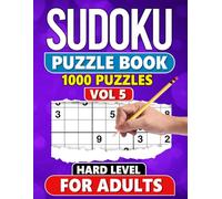 Sudoku Puzzle Book for Adults: 1000 Hard Level Puzzles with Solutions - Vol 5