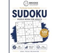 Sudoku Puzzle Book for Adults: 120 Easy to Expert Sudoku Puzzles with Full Solutions | Large Print Grids | One Puzzle Per Page