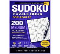 Sudoku Puzzle Book for Adults: 200 Medium Puzzles with Solutions: Intermediate Brain Games for a Real Challenge - Brain Bolt Sudoku Series, Vol 2