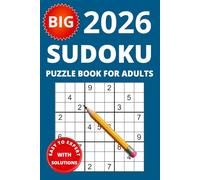 Sudoku Puzzle Book for Adults 2026: Large Print Edition for All Skill Levels - Beginner to Expert Puzzles for Relaxation and Brain Training: 200 Large ... Challenge Yourself, and Keep Your Mind Sharp