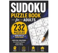 Sudoku Puzzle Book for Adults: 232 Puzzles from Easy to Super Hard with Full Solutions - Brain Games to Sharpen Focus, Logic & Problem-Solving
