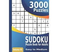 Sudoku Puzzle Book for Adults 3000: Easy to Medium Sudoku Puzzles | Volume 05