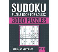 Sudoku Puzzle Book for Adults: 3000 Hard to Very Hard Sudoku Puzzles with Solutions - Vol. 1
