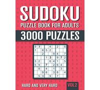 Sudoku Puzzle Book for Adults: 3000 Hard to Very Hard Sudoku Puzzles with Solutions - Vol. 2