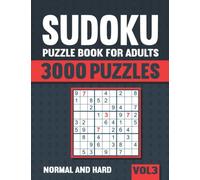Sudoku Puzzle Book for Adults: 3000 Normal and Hard Puzzles with Solutions - Vol. 3