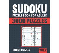 Sudoku Puzzle Book for Adults: 3000 Tough Puzzles with Solutions - Vol. 2