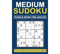Sudoku Puzzle Book for Adults: 420 Medium Puzzles with Solutions · Compact 6×9 Travel Size · Perfect for Improving Your Skills (Sudoku Challenge Series)