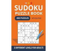 Sudoku Puzzle Book for Adults: 450 Fun & Relaxing Sudoku Puzzles - in Easy, Medium & Hard Levels with Solutions - 6x9 Compact Size (Sudoku Puzzle Book for Adults 6x9 Inches)