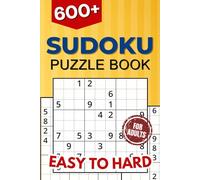 Sudoku Puzzle Book for Adults: 600+ Puzzles - Easy to Hard