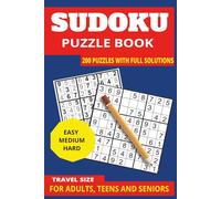 Sudoku Puzzle Book for Adults and Seniors: 200 Easy, Medium & Hard Puzzles with Step-by-Step Guide and Full Solutions. Large Print Friendly. Portable 6x9 Edition for Teens and Beginners