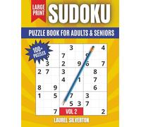 Sudoku Puzzle Book for Adults and Seniors: Volume 2: Over 100 Easy Large-Print Challenges for Mental Clarity, Relaxation, and Everyday Calm (Sudoku ... Adults & Seniors - Complete 5-Volume Series)