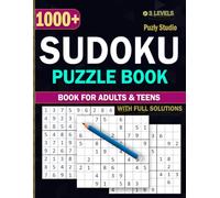 Sudoku Puzzle Book for Adults and Teens: 1000 Plus Puzzle Easy, Medium and Hard with Full Solutions