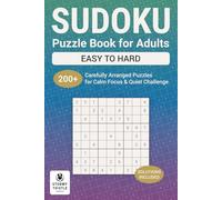 Sudoku Puzzle Book for Adults: Easy to Hard: 200+ Carefully Arranged Puzzles for Calm Focus & Quiet Challenge (Stormy Thistle Sudoku Collection)