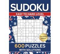 Sudoku Puzzle Book For Adults - Large Print: 600 Easy To Very Hard Levels With Full Solutions | Six Puzzles per Page | Christmas Edition